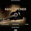 Mae Wendi (feat. Luzzy Ginger, Shawn Don, Luska & Denver Cockey) - Single album lyrics, reviews, download