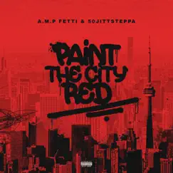 Paint the City Red - Single (feat. 50jittsteppa) - Single by A.M.P Fetti album reviews, ratings, credits