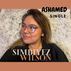 Ashamed - Single by Simbiyez Wilson album reviews, ratings, credits