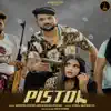 PISTOL (feat. Manisha sharma) - Single album lyrics, reviews, download