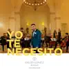 Yo Te Necesito - Single album lyrics, reviews, download
