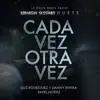 Cada Vez Otra Vez (Amargue Sessions Duets) [feat. Amargue Sessions] - Single album lyrics, reviews, download