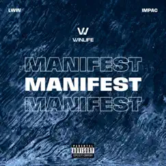 Manifest (feat. Impac) - Single by LWin album reviews, ratings, credits