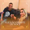 Ele Não Desiste de Você - Single album lyrics, reviews, download