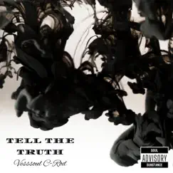 Tell the Truth (feat. C-Rod) - Single by Vesssoul album reviews, ratings, credits