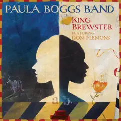 King Brewster (feat. Dom Flemons) - Single by Paula Boggs Band album reviews, ratings, credits