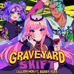 Graveyard Shift (feat. BOOGEY VOXX) - Single by Mori Calliope album reviews, ratings, credits