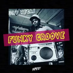 Funky Groove - Single by Jay Vegas album reviews, ratings, credits
