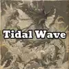 Tidal Wave - Single album lyrics, reviews, download