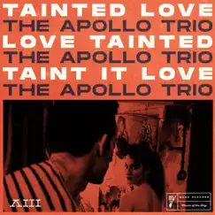 Tainted Love - Single by The Apollo Trio album reviews, ratings, credits