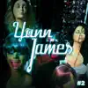 Yann James 2 - EP album lyrics, reviews, download