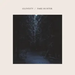 Fake Hunter - Single by Gloveity album reviews, ratings, credits