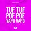 Tuf Tuf, Pof Pof, Vapo Vapo song lyrics