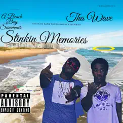 Stinkin Memories (feat. Wavey Wane) [A Beach Boy Summer] Song Lyrics