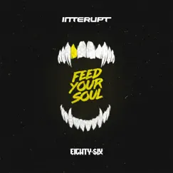 Feed Your Soul - Single by Interupt album reviews, ratings, credits