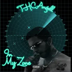 In My Zone - Single by Thc Angell album reviews, ratings, credits