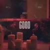 Good (feat. Mafia_za & Manji-T) - Single album lyrics, reviews, download