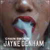 Chain Smokin' - Single album lyrics, reviews, download