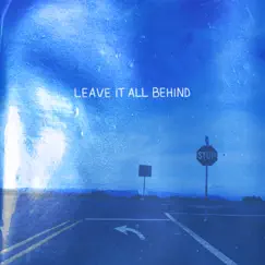 Leave It All Behind - Single by SxberBlu album reviews, ratings, credits