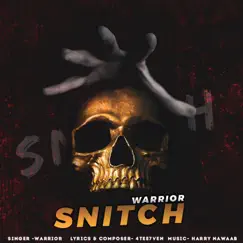Snitch - Single by Warrior, 4tee7ven & Harry nawaab album reviews, ratings, credits