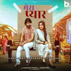 Mera Pyaar - Single by Vishvajeet Choudhary album reviews, ratings, credits