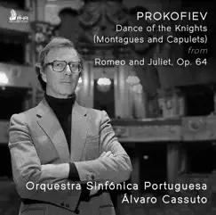 Romeo and Juliet, Op. 64: No. 13. Dance of the Knights (Montagues and Capulets) [Single] by Orquestra Sinfónica Portuguesa & Álvaro Cassuto album reviews, ratings, credits