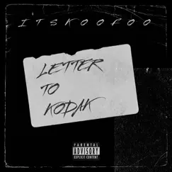 Letter to Kodak - Single by Itskoofoo album reviews, ratings, credits