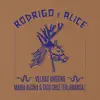 Rodrigo e Alice (Procurando Chifre em Cabeça de Cavalo) [feat. Falamansa] - Single album lyrics, reviews, download