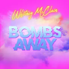 Bombs Away - Single by Whitney McClain album reviews, ratings, credits