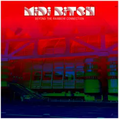 BEYOND the RAiNBOW CONNECTiON (Original Soundtrack) by Midi Bitch album reviews, ratings, credits