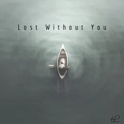 Lost Without You - Single by Tiffany Hobson album reviews, ratings, credits
