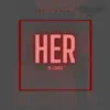 H.E.R. (Hearing Every Rhyme) album lyrics, reviews, download