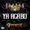 Ya Acabo - Single album lyrics, reviews, download