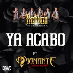 Ya Acabo - Single by Activos De Zacatecas album reviews, ratings, credits