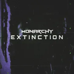Extinction - Single by Monarchy album reviews, ratings, credits