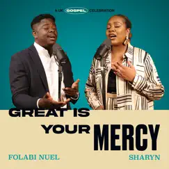 Great Is Your Mercy (Live) - Single by Sharyn & Folabi Nuel album reviews, ratings, credits
