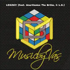 LEGACY (feat. Unorthadox the Ortha & L.K.) Song Lyrics