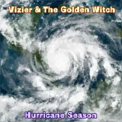 Hurricane Season by Trial of the Golden Witch & Vizier album reviews, ratings, credits