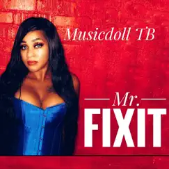 Mr Fix It - Single by Musicdoll TB album reviews, ratings, credits
