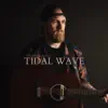 Tidal Wave - Single album lyrics, reviews, download