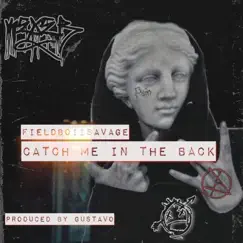 Catch Me in the Back - Single by Fieldboiisavage album reviews, ratings, credits