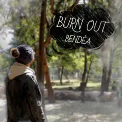 Burn Out - Single by Bendéa album reviews, ratings, credits