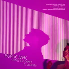 Codes of Dance (feat. Clairity) - Single by Burlie Mac album reviews, ratings, credits