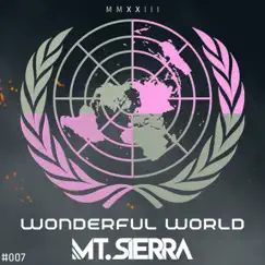 Wonderful World - Single by Mt. Sierra album reviews, ratings, credits