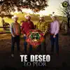 Te Deseo Lo Peor - Single album lyrics, reviews, download