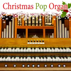 Christmas Pop Organ by Christmas Organ album reviews, ratings, credits