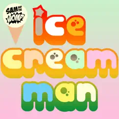 Ice Cream Man - Single by Sam and the Womp album reviews, ratings, credits