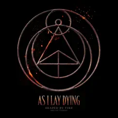 Shaped By Fire (Deluxe Version) by As I Lay Dying album reviews, ratings, credits