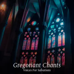 Gregoriant Chants Voices For Salvations by Gregorian Chants, Cantori Gregoriani & Gregorian Chant album reviews, ratings, credits