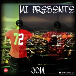 Mi Presente - Single by El J-C-M album reviews, ratings, credits